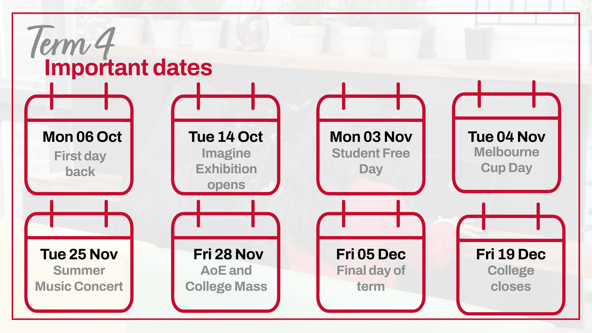 Term 4 Important Dates